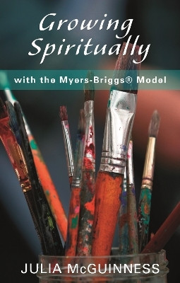 Growing Spiritually with the Myers-Briggs Model(English, Paperback, McGuinness Julia)
