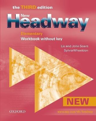 New Headway: Elementary Third Edition: Workbook (Without Key)(English, Paperback, Soars John)