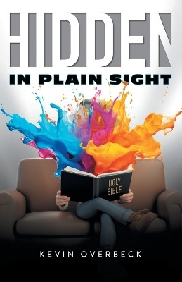 Hidden in Plain Sight(English, Paperback, Overbeck Kevin)