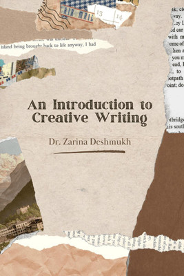 An Introduction to Creative Writing(English, Paperback, Dr. Zarina Deshmukh)