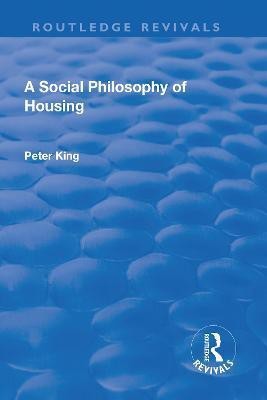 A Social Philosophy of Housing(English, Hardcover, King Peter)