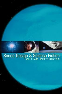 Sound Design and Science Fiction(English, Paperback, Whittington William)