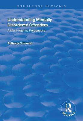 Understanding Mentally Disordered Offenders(English, Hardcover, Columbo Anthony)