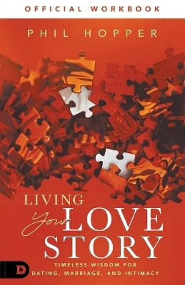 The Official Workbook for Living Your Love Story(English, Paperback, Hopper Phil)