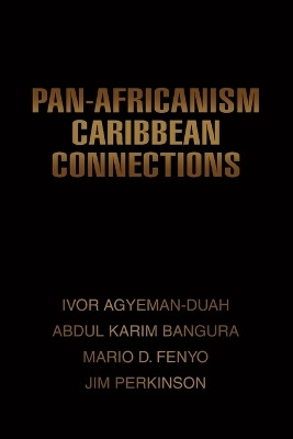Pan-Africanism Caribbean Connections(English, Paperback, Bangura Abdul K)