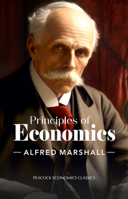 Principles of Economics(Paperback, Alfred Marshall)