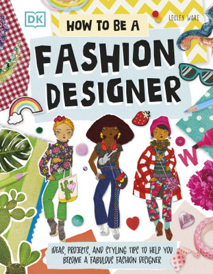 How To Be A Fashion Designer(English, Paperback, Ware Lesley)