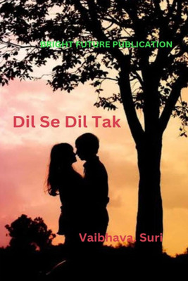 Dil se Dil tak(Paperback, Vaibhava Suri)