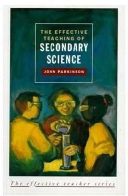 The Effective Teaching of Secondary Science(English, Paperback, Parkinson John)