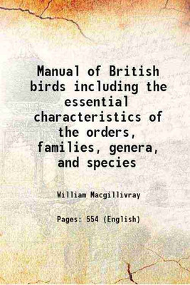 Manual of British birds including the essential characteristics of the orders, families, genera, and species 1846 [Hardcover](Hardcover, William Macgillivray)