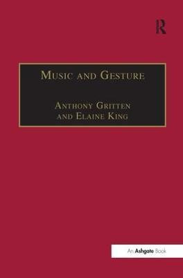 Music and Gesture(English, Hardcover, King Elaine)