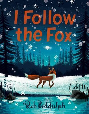 I Follow The Fox(English, Hardcover, Biddulph Rob)