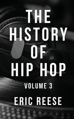 The History of Hip Hop(English, Paperback, Reese Eric)
