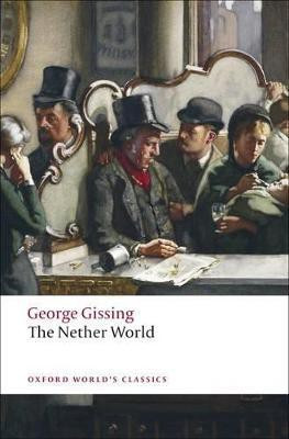 The Nether World(English, Paperback, Gissing George)