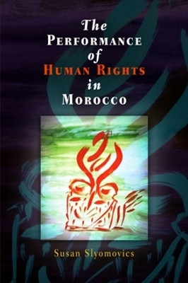 The Performance of Human Rights in Morocco(English, Paperback, Slyomovics Susan)