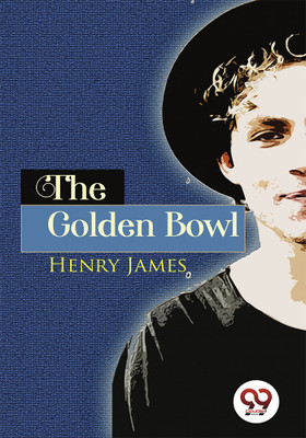 The Golden Bowl(English, Paperback, James Henry)