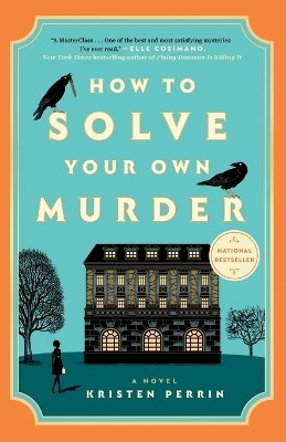 How to Solve Your Own Murder(English, Paperback, Perrin Kristen)