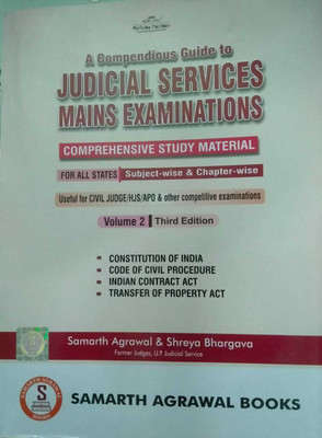 A COMPENDIOUS GUIDE TO JUDICIAL SERVICES MAINS EXAMINATIONS COMPREHENSIVE STUDY MATERIAL VOLUME 2 THIRD EDITION CONSTITUTION OF INDIA, CODE OF CIVIL PROCEDURE, INDIAN CONTRACT ACT, TRANSFER OF PROPERTY ACT USEFUL FOR CIVIL JUDGE/HJS/APO & OTHER COMPETITIVE EXAMINATIONS(Paperback, SAMARTH AGRAWAL, SH A COMPENDIOUS GUIDE TO JUDICIAL SERVICES MAINS EXAMINATIONS COMPREHENSIVE STUDY MATERIAL VOLUME 2 THIRD EDITION CONSTITUTION OF INDIA, CODE OF CIVIL PROCEDURE, INDIAN CONTRACT ACT, TRANSFER OF PROPERTY ACT USEFUL FOR CIVIL JUDGE/HJS/APO & OTHER COMPETITIVE EXAMINATIONS(Paperback, SAMARTH AGRAWAL, SH