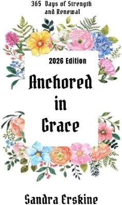 Anchored in Grace(English, Paperback, Erskine Sandra)