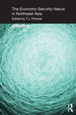 The Economy-Security Nexus in Northeast Asia(English, Paperback, unknown)