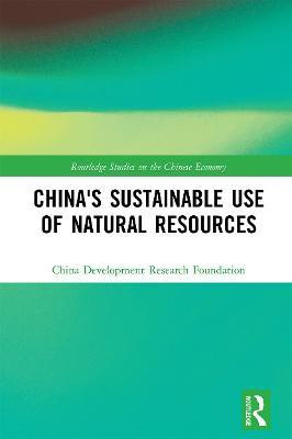 China's Sustainable Use of Natural Resources(English, Paperback, China Development Research Foundation)
