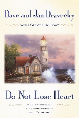 Do Not Lose Heart(English, Paperback, Dravecky Dave)