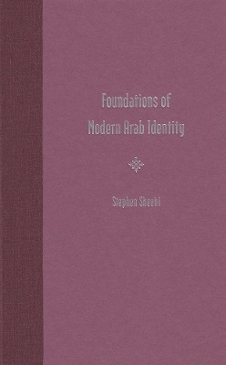 Foundations of Modern Arab Identity(English, Hardcover, University Press of Florida)