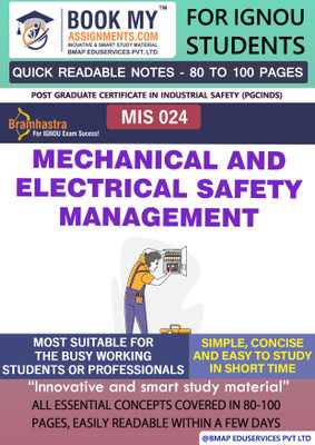 IGNOU MIS 24 Mechanical and Electrical Safety Management Quick Readable Notes | Important Topic-wise Conceptual Notes |Post Graduate Certificate in Industrial Safety (PGCINDS)(Paperback, BMA Publication) IGNOU MIS 24 Mechanical and Electrical Safety Management Quick Readable Notes | Important Topic-wise Conceptual Notes |Post Graduate Certificate in Industrial Safety (PGCINDS)(Paperback, BMA Publication)