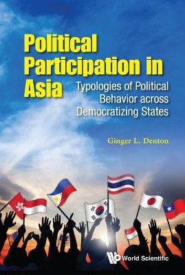 Political Participation In Asia: Typologies Of Political Behavior Across Democratizing States(English, Hardcover, Denton Ginger L)