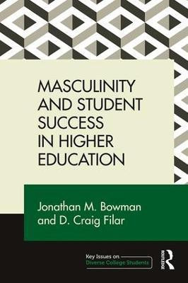 Masculinity and Student Success in Higher Education(English, Paperback, Bowman Jonathan M.)