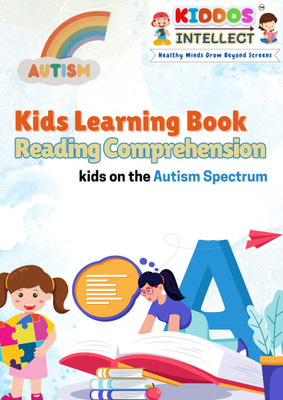 Kids Learning Book for Reading Comprehension – Autism Spectrum Support | Simple Stories & Engaging Questions | Visual Learning for Special Needs & Speech Delay | Early Literacy & Thinking Skills | Ages 3+(Paperback, Kiddos Intellect)