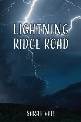 Lightning Ridge Road(English, Paperback, Vail Sarah J)