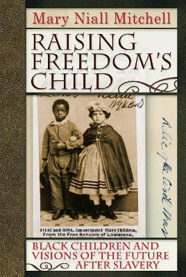 Raising Freedom's Child(English, Paperback, Mitchell Mary Niall)
