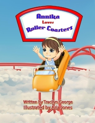 Annika Loves Roller Coasters(English, Paperback, George Tracilyn)