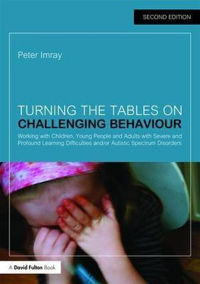 Turning the Tables on Challenging Behaviour(English, Paperback, Imray Peter)