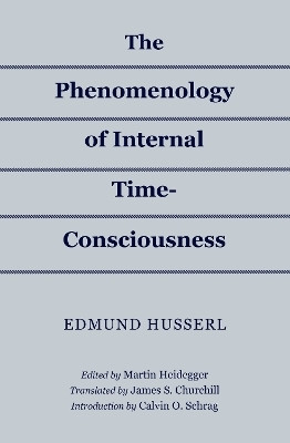 The Phenomenology of Internal Time-Consciousness(English, Paperback, Husserl Edmund)