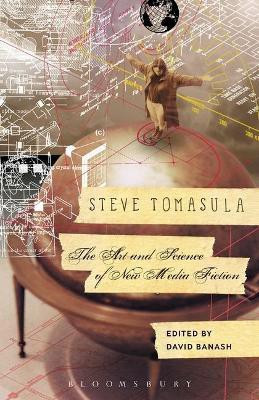 Steve Tomasula: The Art and Science of New Media Fiction(English, Electronic book text, unknown)