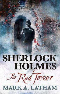Sherlock Holmes - The Red Tower(English, Paperback, Latham Mark A.)