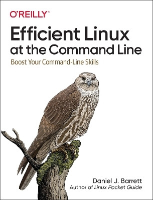 Efficient Linux at the Command Line(English, Paperback, Barrett Daniel J)