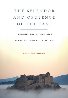The Splendor and Opulence of the Past(English, Hardcover, Freedman Paul)