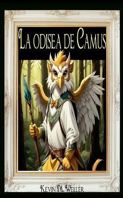 La odisea de Camus(Spanish, Paperback, Weller Kevin M)