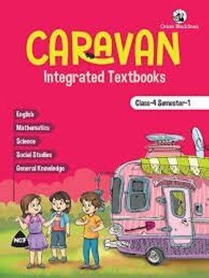 CARAVAN Integrated Textbooks class -4 semester -1 ENGLISH , MATHEMATICES, SCIENCE , SOCIAL STUDIES , GENERAL KNOWLEDGE ( ORIENTBLACLSWAN )(Paperback, ORIENT BLACKSWAN)