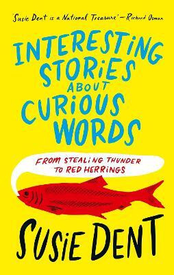 Interesting Stories about Curious Words(English, Hardcover, Dent Susie)