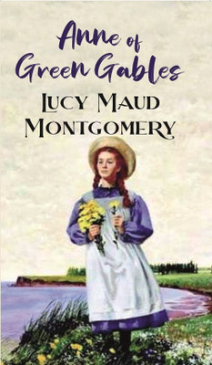 Anne of Green Gables [Hardcover](Hardcover, Lucy Maud Montgomery)