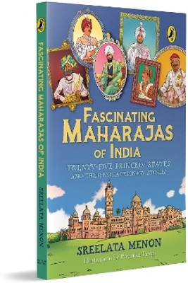 Fascinating Maharajas of India(English, Paperback, Menon Sreelata)