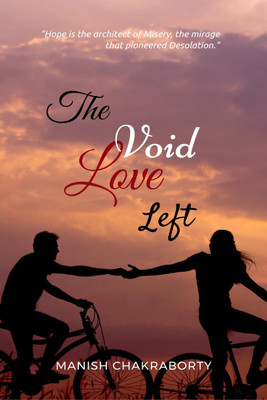 The Void Love Left(English, Paperback, Manish Chakraborty)
