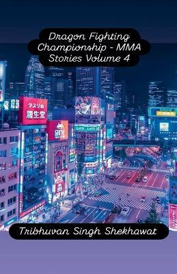 Dragon Fighting Championship(English, Paperback, Tribhuvan Tribhuvan Singh)