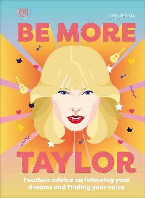 Be More Taylor Swift(English, Hardcover, DK)