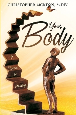 Your Body(English, Paperback, McKeon Christopher)