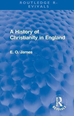 A History of Christianity in England(English, Hardcover, James E.O.)